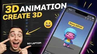 How to Make 3D Animation Videos on Mobile Phone (Free Apps, No PC) Step-by-Step