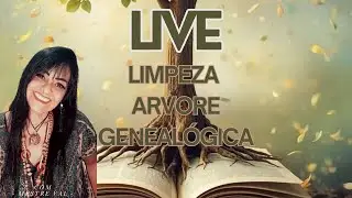 CURA DO CORAÇÃO - Limpeza da Árvore Genealógica com a Mestre Val