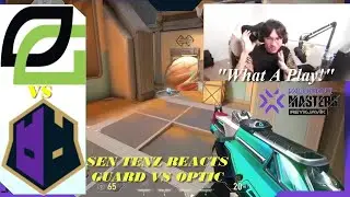 SEN TENZ Reacts To OpTic vs The Guard | All MAPS HIGHLIGHTS | VCT 2022 Stage 1 Masters - Reykjav&iacute;k.