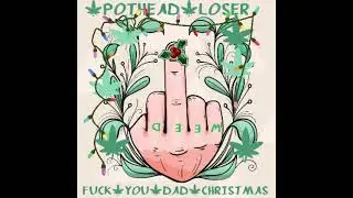 POTHEAD LOSER   F*ck You Dad Christmas   #xmas #christmas #dad #punk  #pothead #shorts