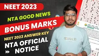 Good News- NTA Official Notice | NEET 2023 BONUS MARKS | Answer Key Challenge| How to Challenge OMR
