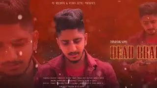 Dead Brain : Himank Soni | 👍 2019 | 👍 2019 | VS Records