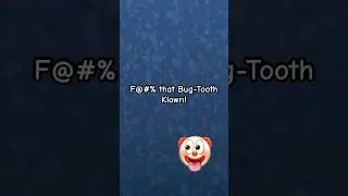 Bug-Tooth Klown