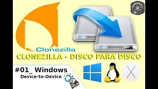 #01_ Clonando HARD DISK WINDOWS para um novo HD utilizando o Clonezilla Live (Device-to-Device) 🐧