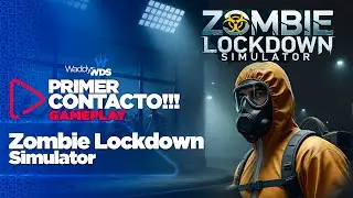 Zombie Lockdown Simulator | PRIMER CONTACTO | GAMEPLAY | [NO COMMENTARY]