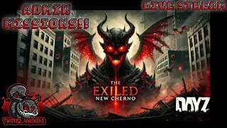 Admin Missions on New Cherno!! Dayz The Exiled!!!