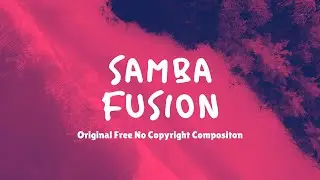 Sambafusion by Charly O (No Copyright Free Music)(Original)(Background Music)(Latin & Bossa Nova)