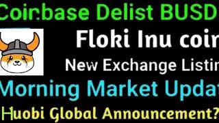 Floki inu listings || Coinbase busd delist pair || btc down ||Ai crypto gpt