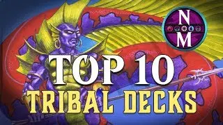 MTG Top 10: Tribal Decks | Magic: the Gathering | Episode 174
