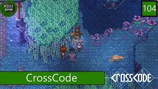 Die letzten goldenen K&auml;fer | CrossCode [Deutsch] #104