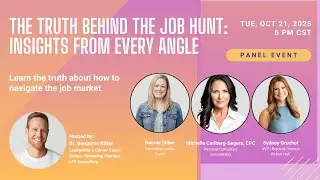 The Truth Behind the Job Hunt Insights from Every Angle [Replay - 10.21.2025]