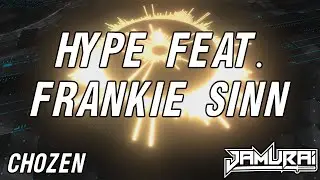HYPE feat. Frankie Sinn - CHOZEN (JAMURAI VISUALIZER)