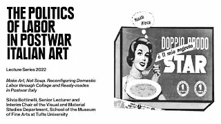 Make Art, Not Soup. Reconfiguring Domestic Labor in Postwar Italy | Dr. Silvia Bottinelli