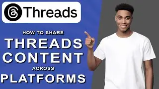 How to share threads content across platforms (2024)