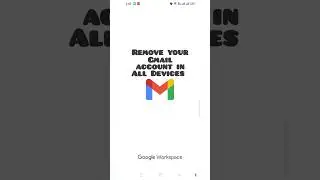 How to remove your gmail in all devices?#gmail #google