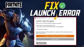 How To Fix Fortnite Launch Error 10022 | Couldn't Start the Game