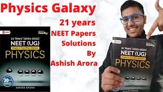 Physics Galaxy 21 years NEET Papers Solutions By Ashish Arora Book Review