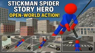 Stickman Spider Story Hero 🕷️🕸️ | Open World Rope Hero Gameplay (Android)
