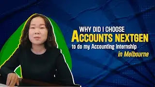 Why did I choose AccountsNextGen to do my Accounting Internship in Melbourne