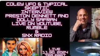 Current State of Ufology with Preston Dennett, Dolly Safran, Coley UFO & Typical Skeptic