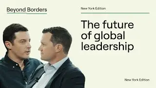 The next era of global leadership | #beyondbordersnyc | Multiplier