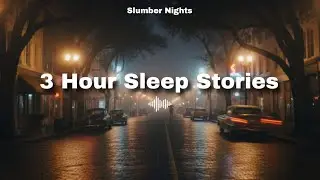 3 Hours Bedtime Story | American Town  | My Voice to Help You Fall Asleep Fast
