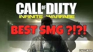 COD INFINITE WARFARE | COULD THIS BE THE BEST SMG ?! |