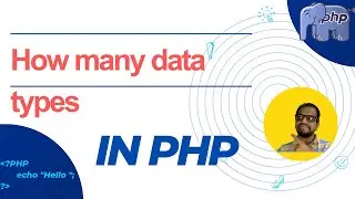 PHP | How many data types in php
