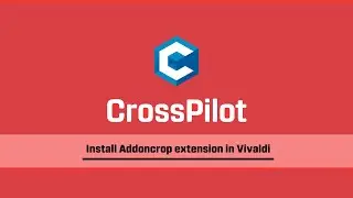 Install Addoncrop extension via Crosspilot in Vivaldi