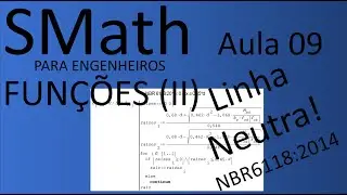 SMath para Engenheiros - Aula 09: Funções (II) - Cálculo da Linha Neutra pela NBR 6118:2014