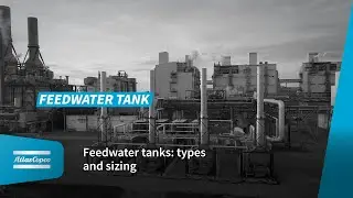 Feedwater Tanks: Types, Sizing, and Importance