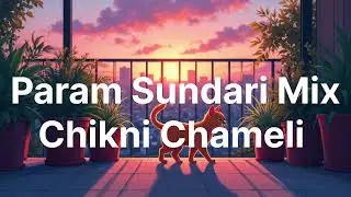Param Sundari Mix Chikni Chameli #remix #lofi #edm #bass #boosted 