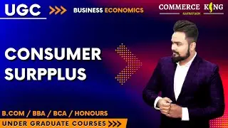 #7, Consumer Surplus | ugc | bcom | bba | ba | bca | honours |