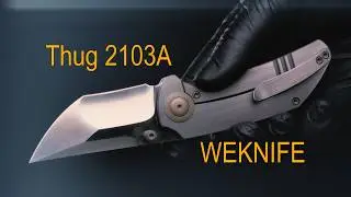 2103A Thug от WE Knife  #4K #WEKnife #WEKnives #MatthewChristensen