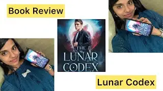 The Lunar Codex | Book Review | Book Talk | Readwithsneha