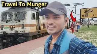 Travel Bhagalpur To Munger | Train Yatra with General Bogi | Jayngar Express | 