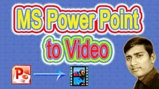 PPT Slide to Video_Create |पावर पॉइन्ट से वीडियो कैसे बनाये