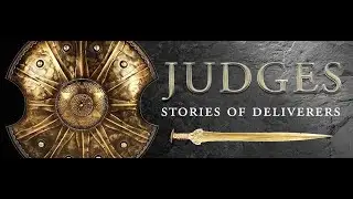 Wed. PM Class (7-30-25): Lesson 15-16 - Samson / Micah's Idols