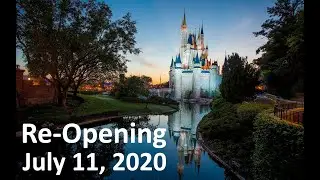 Walt Disney World Re-Opening July 11, 2020 / SeaWorld June 11