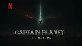 Captain Planet THE RETURN series | Trailer | Netflix