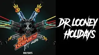 Dr Looney - Holidays