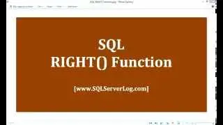 36 - SQL RIGHT() Function - Learn SQL from www.SQLServerLog.com [HD]