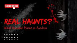 Dare to Watch: Top 10 Haunted Destinations in Austria - You Won't Believe What We Found!