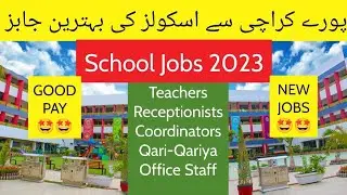 SCHOOL JOBS KARACHI 2023 | Teaching jobs in karachi | Karachi jobs 2023 | Jobs in karachi 2023