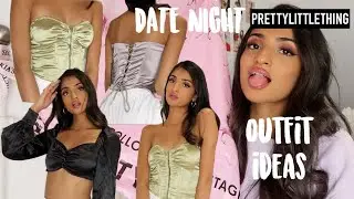 DATE NIGHT OUTFITS FROM PRETTY LITTLE THING !!! TRY ON HAUL