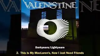 Valenstine - This Is My MacLaren's, Now I Just Need Friends (Visualiser)