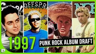 1997 Punk Rock Album Draft! (Best Year for Punk Music???)