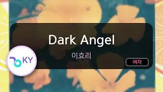 Dark Angel - 이효리 (KY.85004) / KY KARAOKE