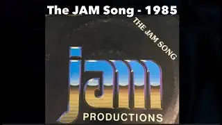The JAM Song - JAM Creative Productions - 1985