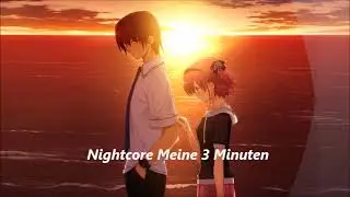 Nightcore Meine 3 Minuten